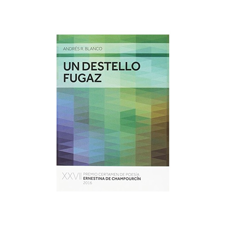 UN DESTELLO FUGAZ (Dedicatoria y firma autógrafa de autor a poeta con obras publicadas) PRIMERA EDICION